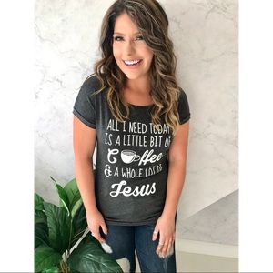 Graphic Tee All I Need Is A Little Bit Of Coffee